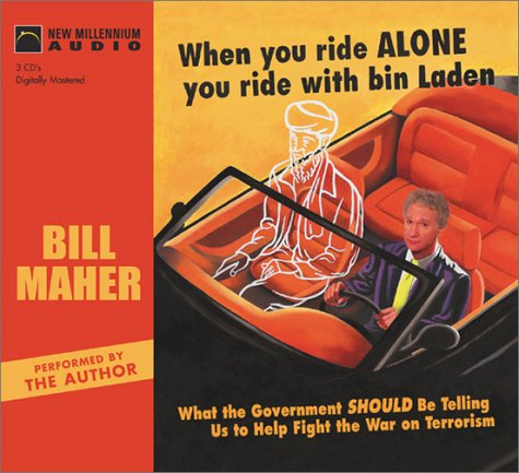 When You Ride Alone You Ride with Bin Laden