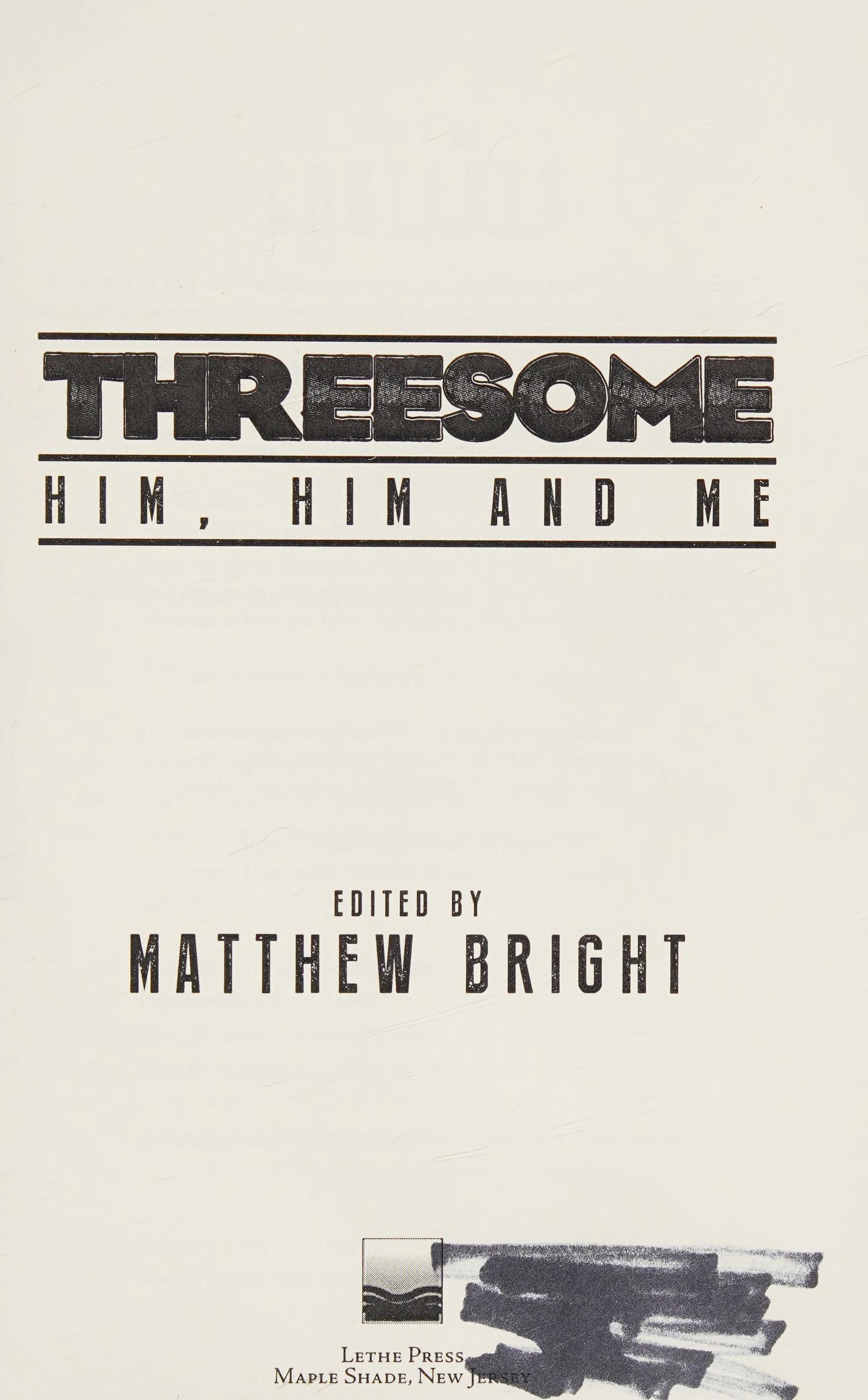 Threesome: Him, Him, And Me