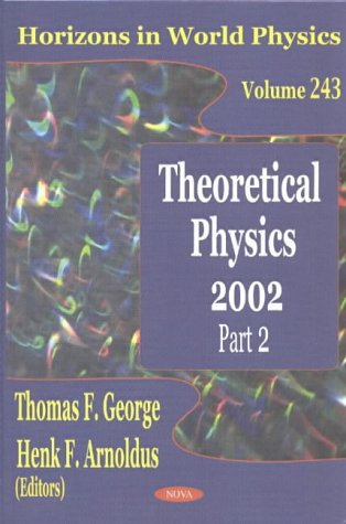 Theoretical Physics 2002: Horizons In World Physics