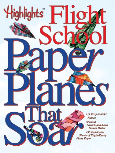 Paper Planes That Soar: Highlights Flight School