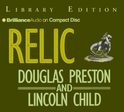 Relic by Lincoln Child and Douglas Preston, ISBN 9781590865705