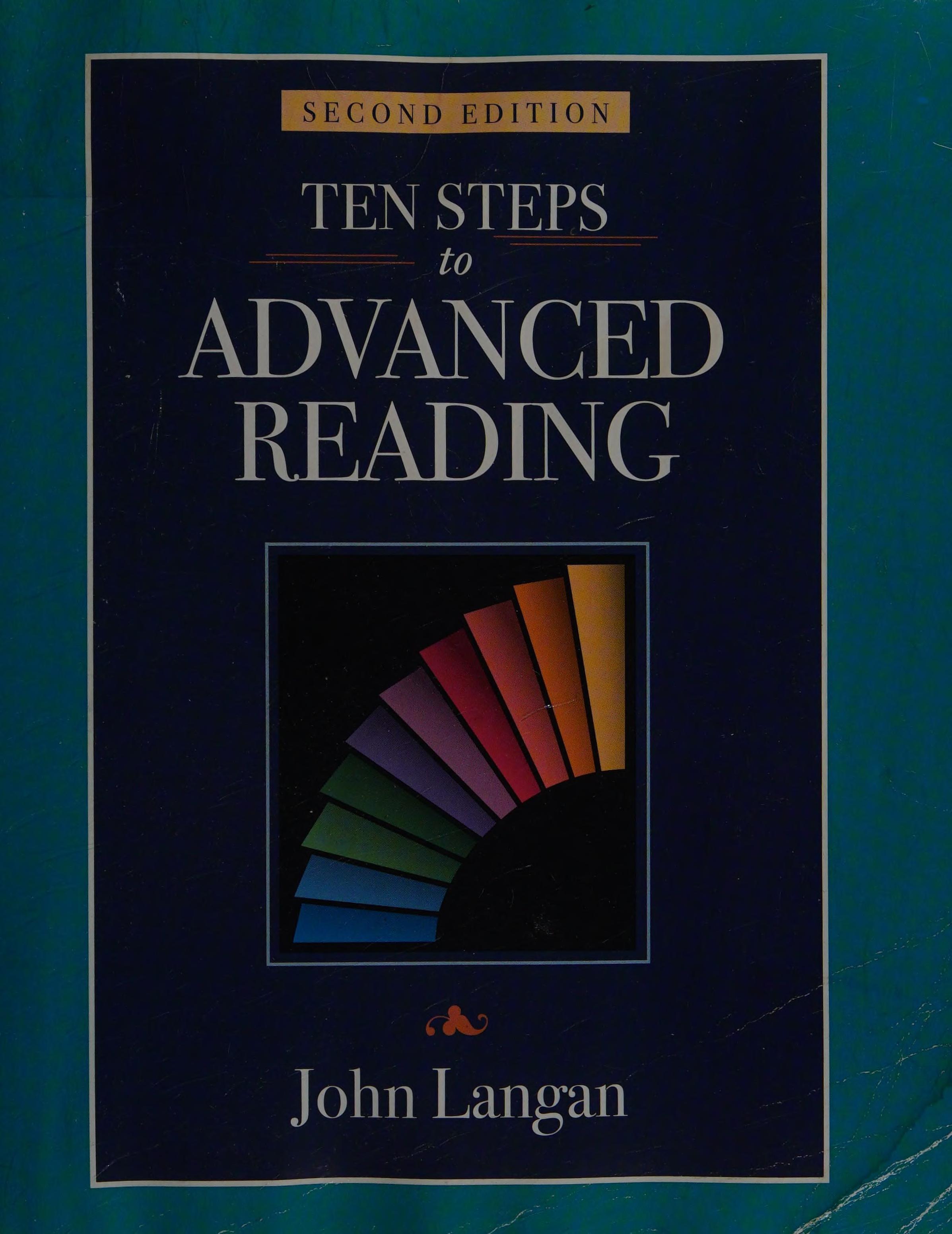 Ten Steps to Advanced Reading 2/E - Standalone Book