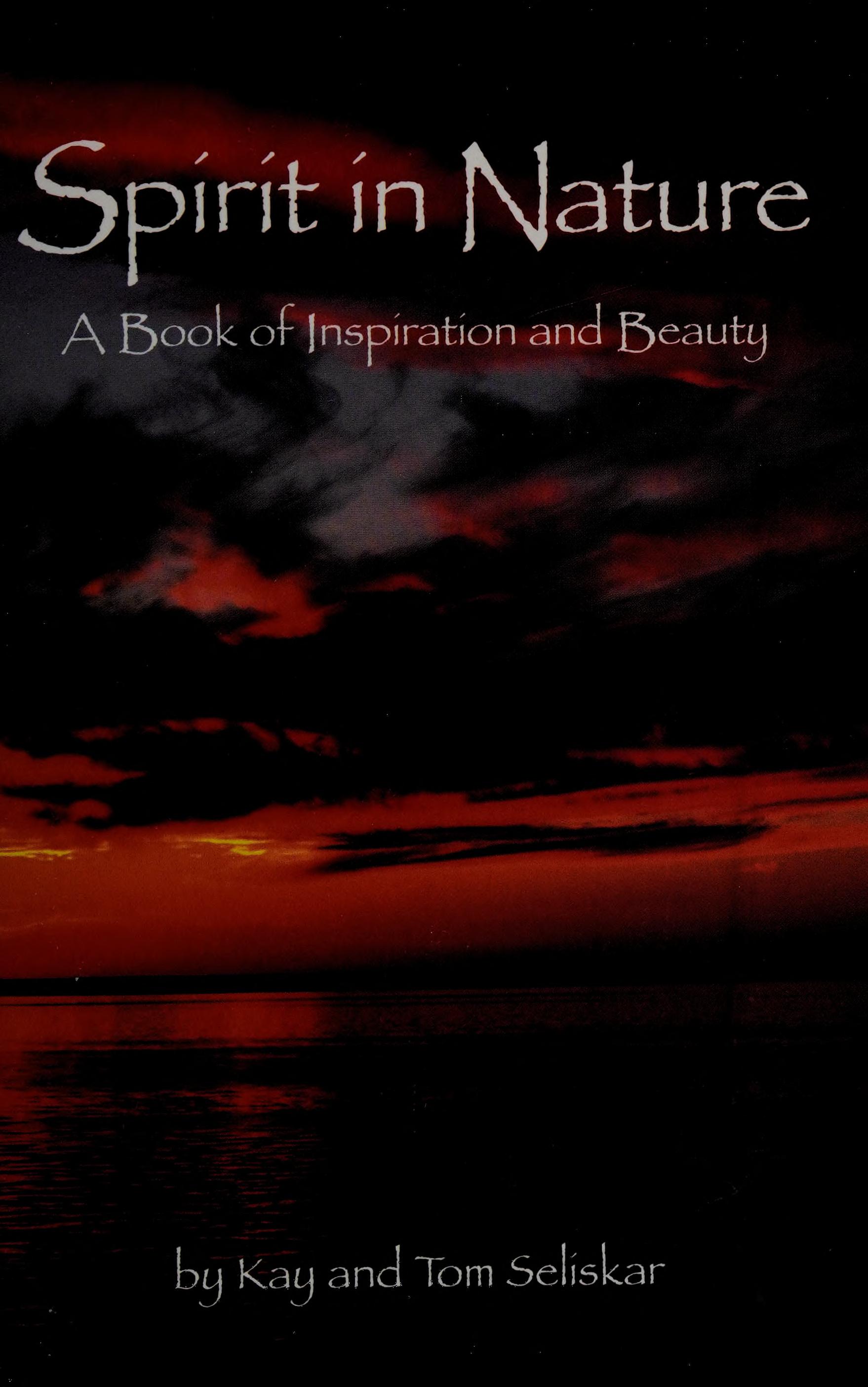 Spirit In Nature: A Book Of Inspiration And Beauty