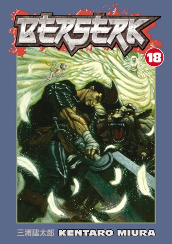 Berserk Volume 18 by Kentarō Miura, ISBN 9781593077433