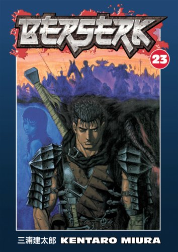 Berserk Volume 23 by Kentarō Miura, ISBN 9781593078645