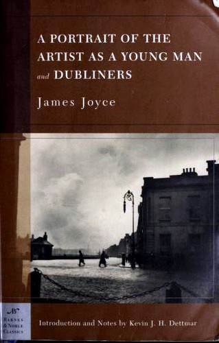 A Portrait Of The Artist As A Young Man And Dubliners (Barnes &Amp; Noble Classics Series)