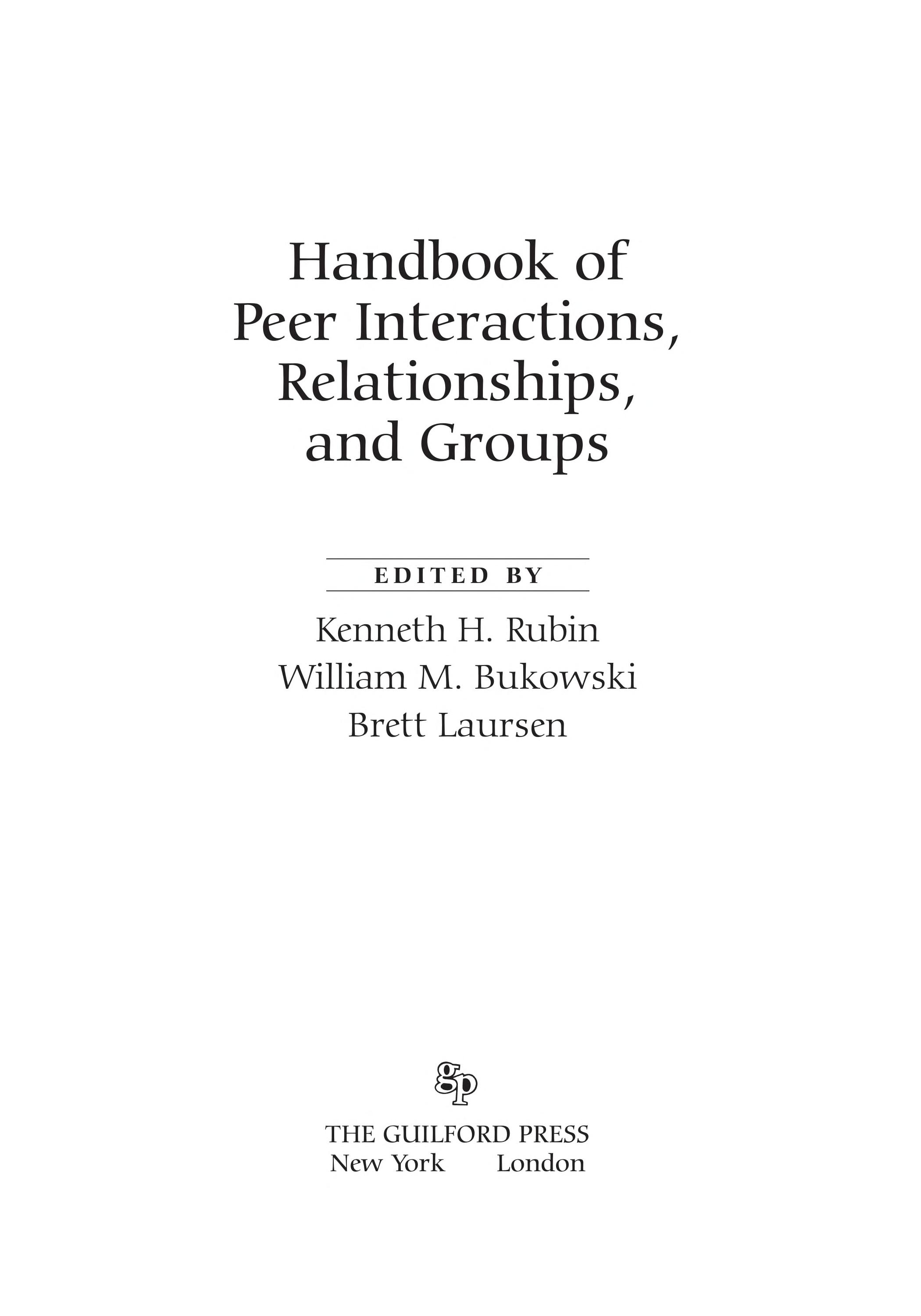 Handbook Of Peer Interactions, Relationships, And Groups, First Edition