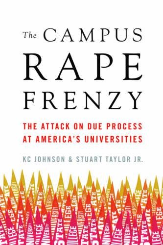 The campus rape frenzy