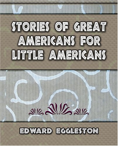 Stories Great Americans for Little Americans - 1895