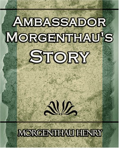 Ambassador Morgenthau s Story