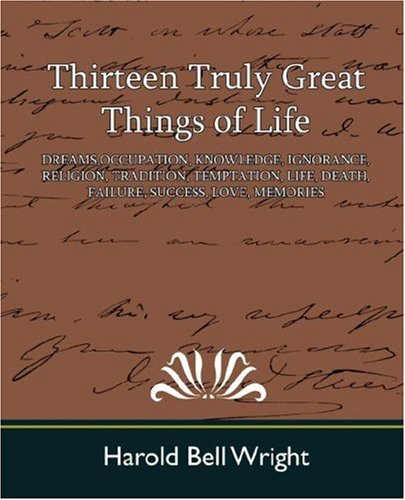 Thirteen Truly Great Things of Life