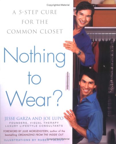 Nothing To Wear?: A Five-Step Cure For The Common Closet