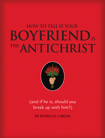 How to Tell If Your Boyfriend Is the Antichrist