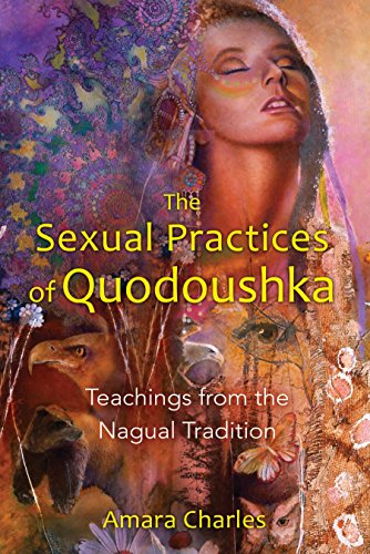 The Sexual Practices Of Quodoushka