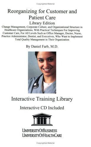 Reorganizing for Customer and Patient Care Library Edition