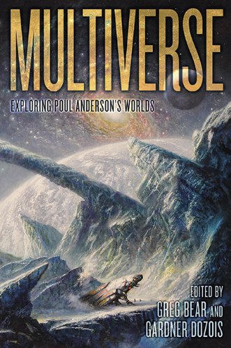 Multiverse: Exploring Poul Anderson'S Worlds