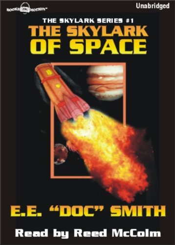 The Skylark Of Space By E.E. Doc Smith (Skylark Series, Book 1) From Books In Motion.Com