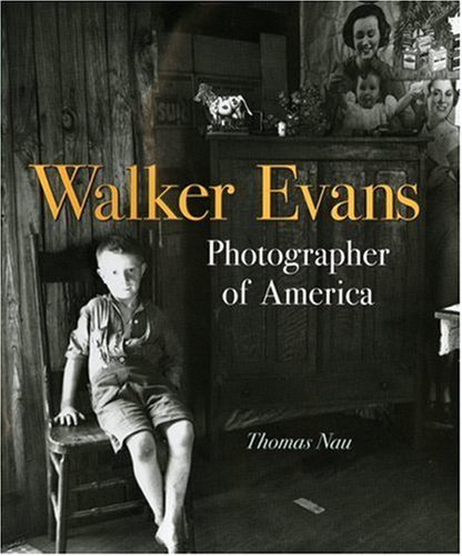 Walker Evans: Photographer Of America