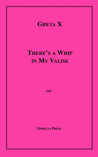 There'S A Whip In My Valise