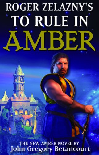 Roger Zelazny s To Rule in Amber