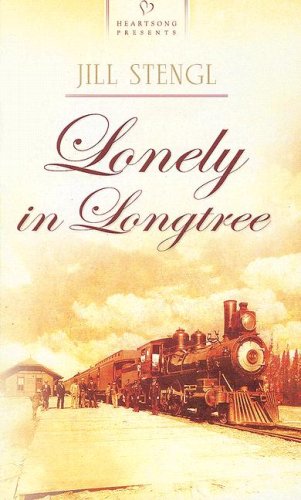 Lonely in Longtree Heartsong Presents 732
