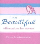 I Am Beautiful: Affirmations For Women