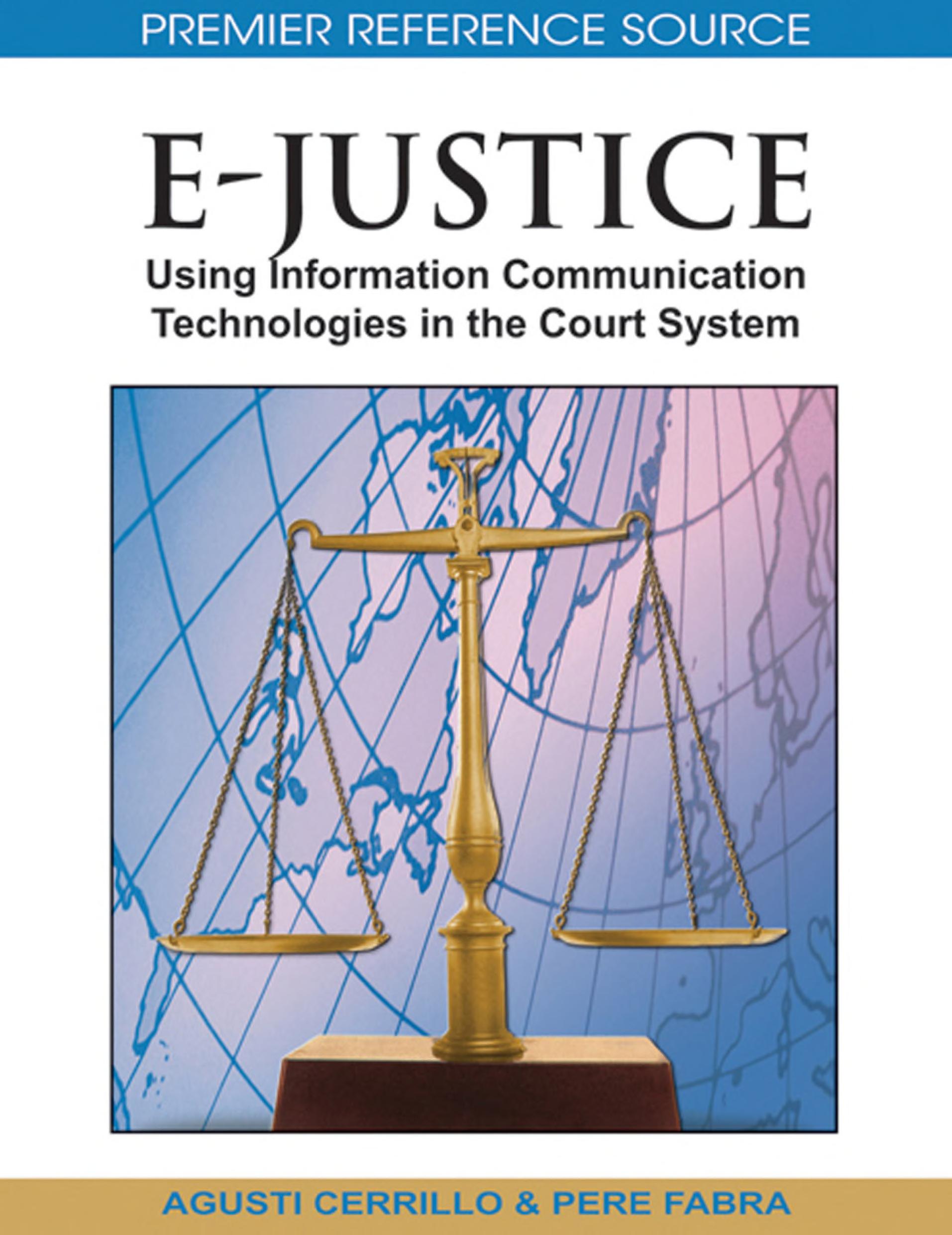 E-Justice: Using Information Communication Technologies In The Court System