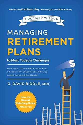Managing Retirement Plans To Meet Today'S Challenges: Your Guide To Building A Great 401 (K) Or 403 (B) That Lowers Legal Risk And Raises Employee Eng (Paperback Or Softback)
