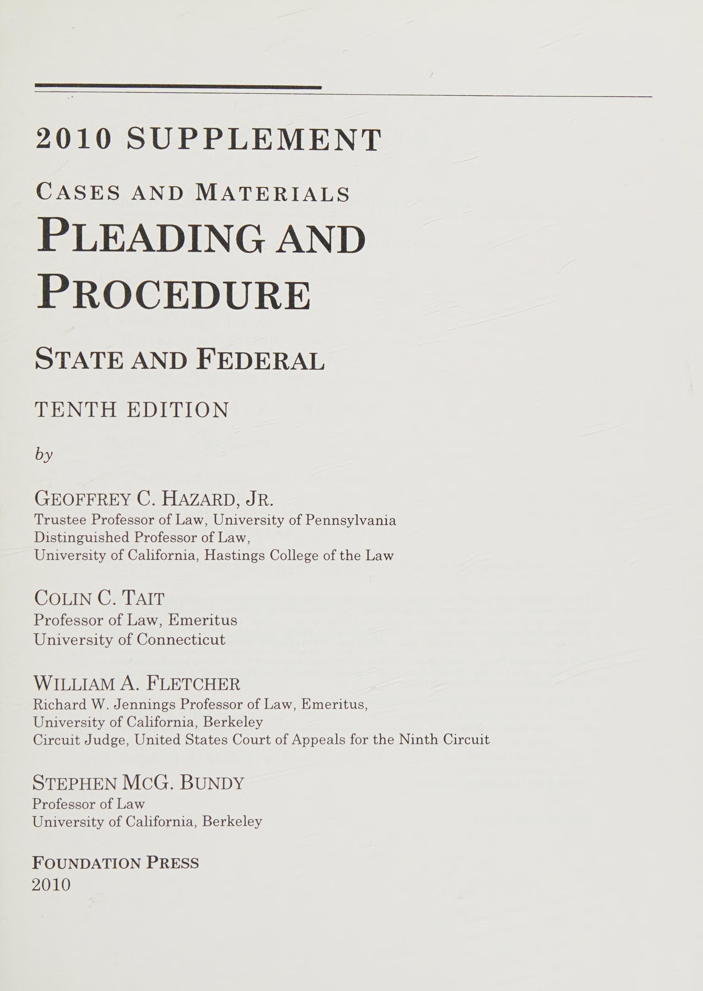 Hazard, Tait And Fletcher'S Pleading And Procedure, State And Federal, Cases And Materials, 10th, 2010 Supplement