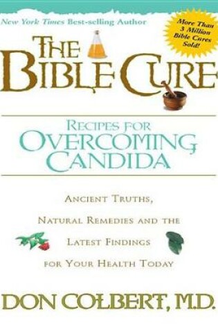 The Bible Cure Recipes for Overcoming Candida
