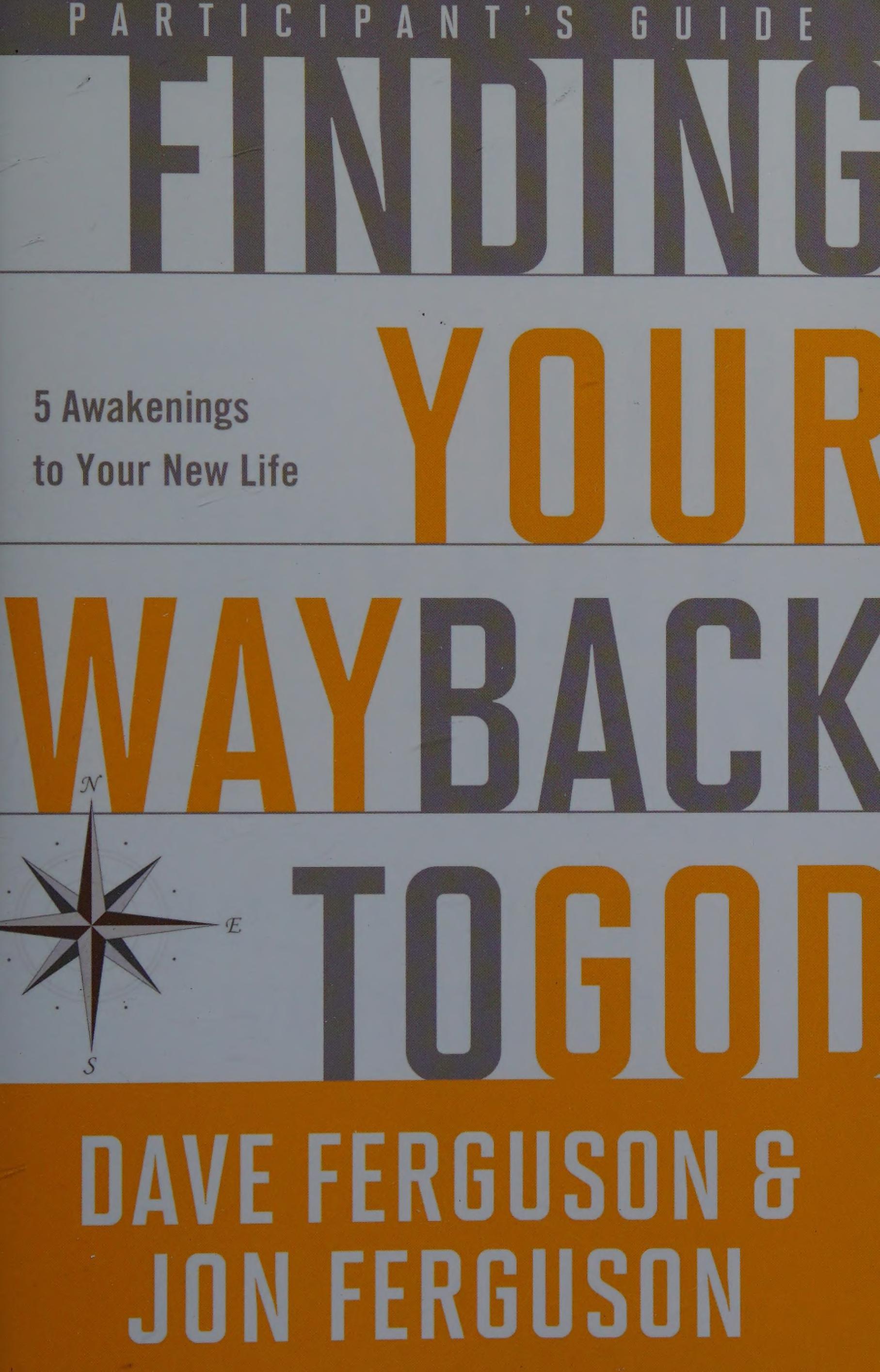 Finding Your Way Back to God Participant's Guide
