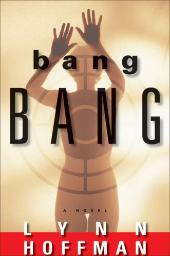 Bang BANG: A Novel