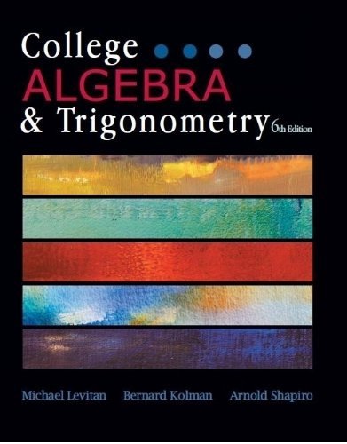 College Algebra & Trigonometry, 6th Edition