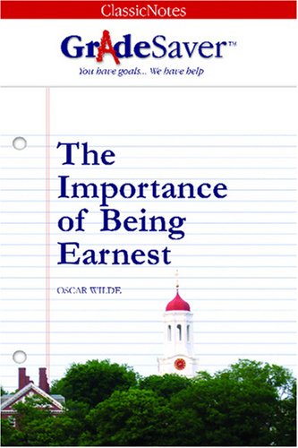 Gradesaver(Tm) Classicnotes The Importance Of Being Earnest