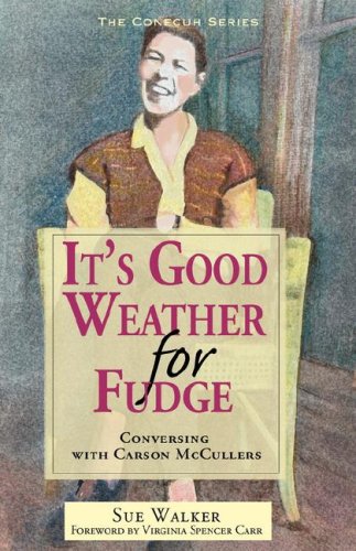 It'S Good Weather For Fudge: Conversing With Carson Mccullers