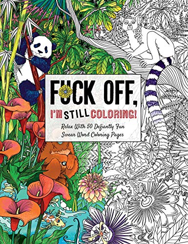 Fuck off, I'm Still Coloring
