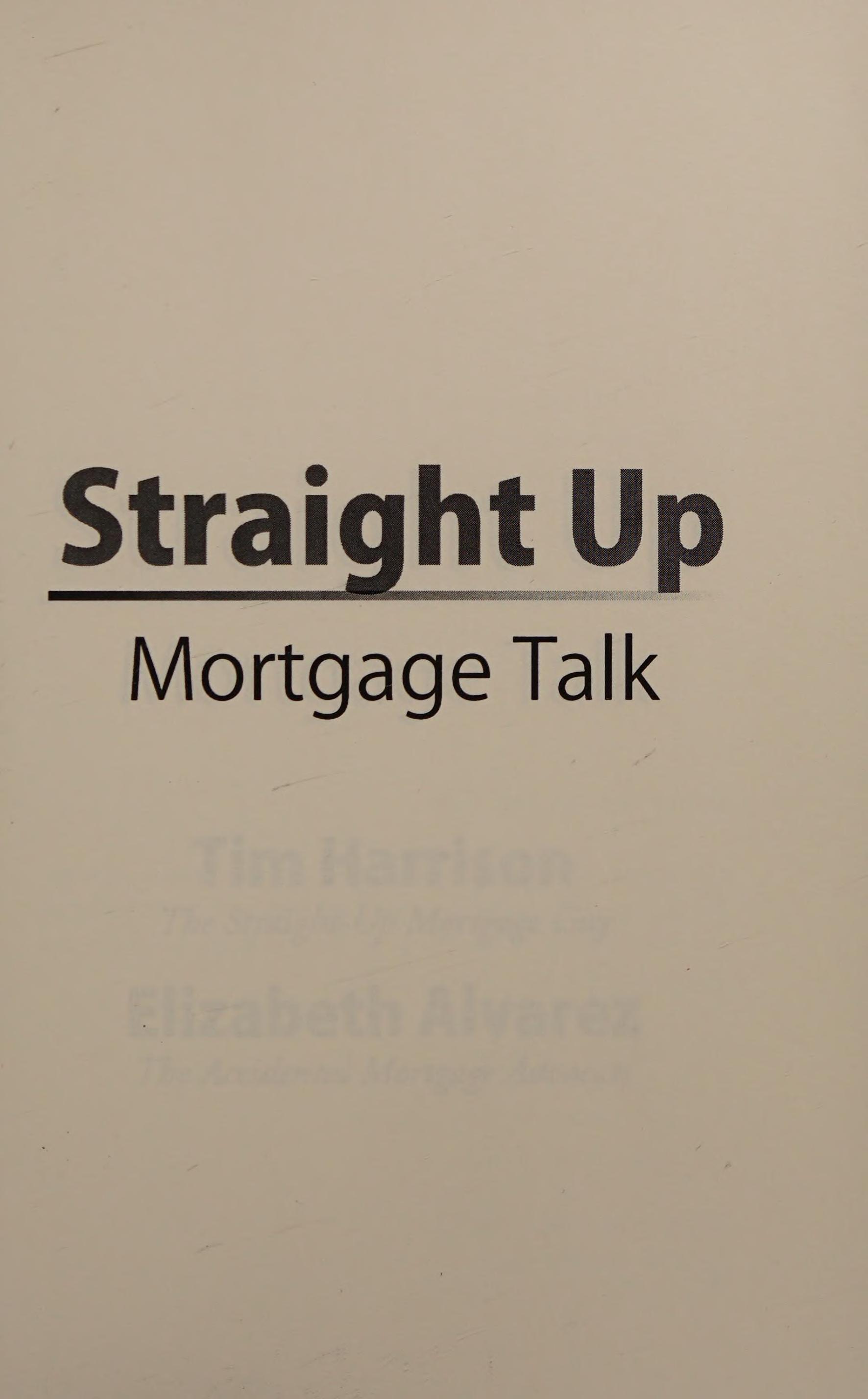 Straight Up: Mortgage Talk