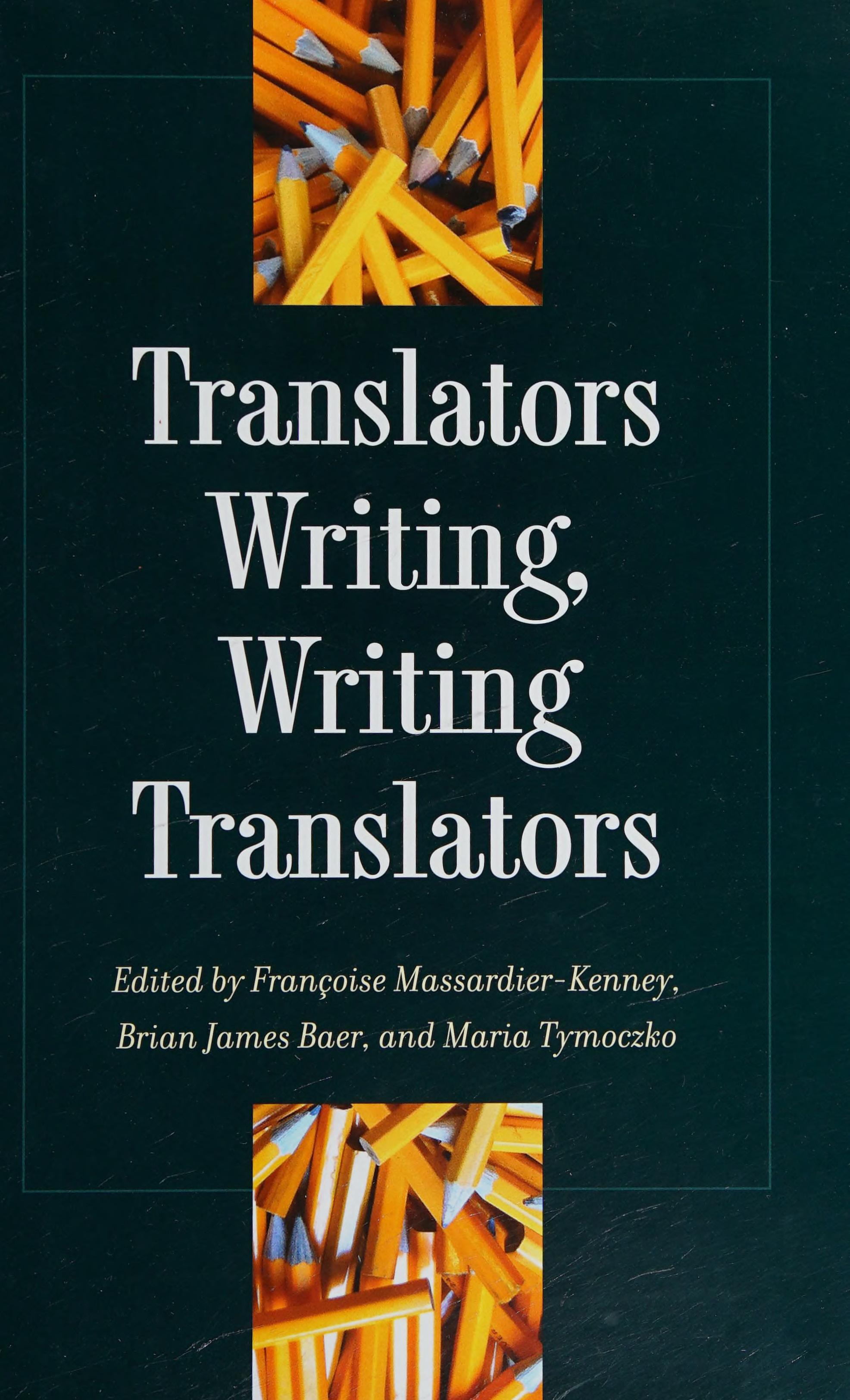 Translators Writing, Writing Translators
