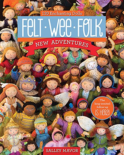 Felt wee folk new adventures
