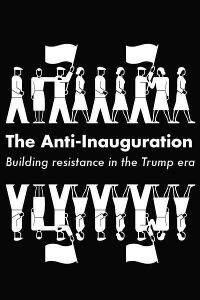The Anti Inauguration