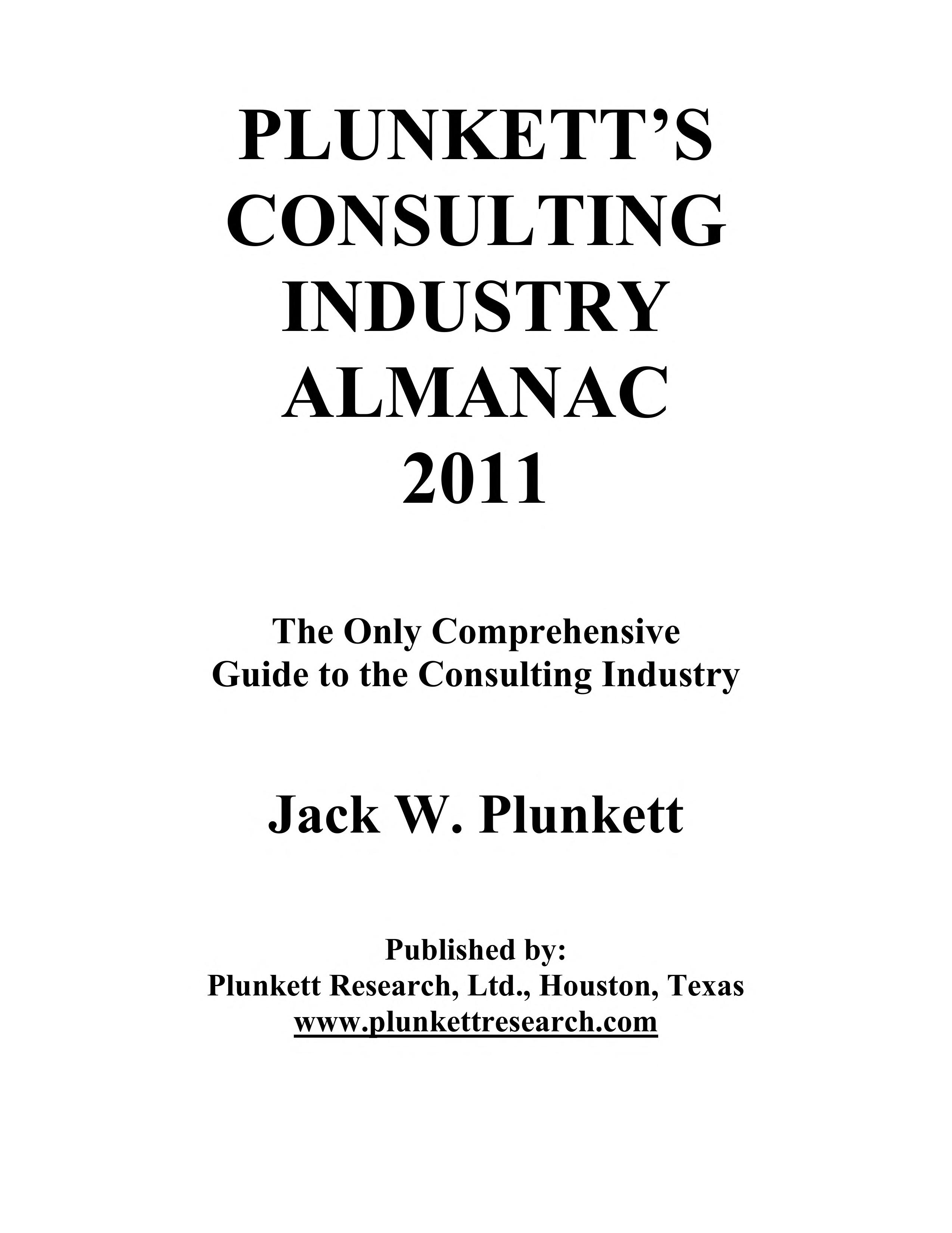 Plunkett'S Consulting Industry Almanac. 2011
