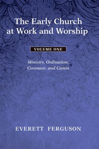 The Early Church at Work and Worship