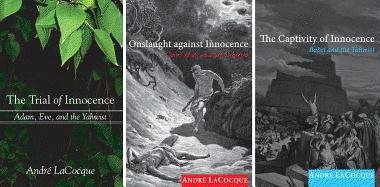 The Yahwist And Primeval Innocence Collection, Three Volumes: Includes The Trial Of Innocence, Onslaught Against Innocence, And The Captivity Of Innocence