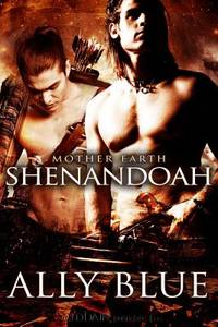 Shenandoah : Mother Earth Series, Book 2