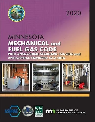 Minnesota Mechanical and Fuel Gas Code with ANSI/ASHRAE Standard 62.2-2016 and ANSI/ASHRAE Standard 154-2016