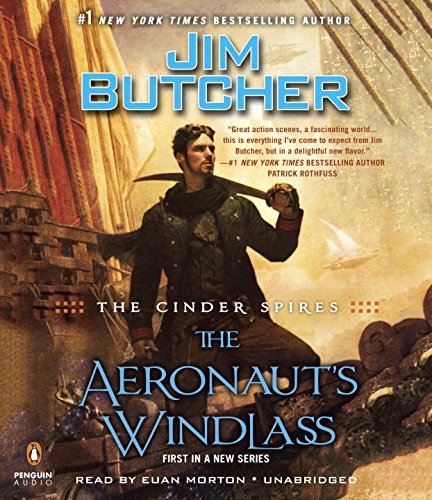 The Cinder Spires: The Aeronaut'S Windlass by Jim Butcher and Euan Morton, ISBN 9781611762297