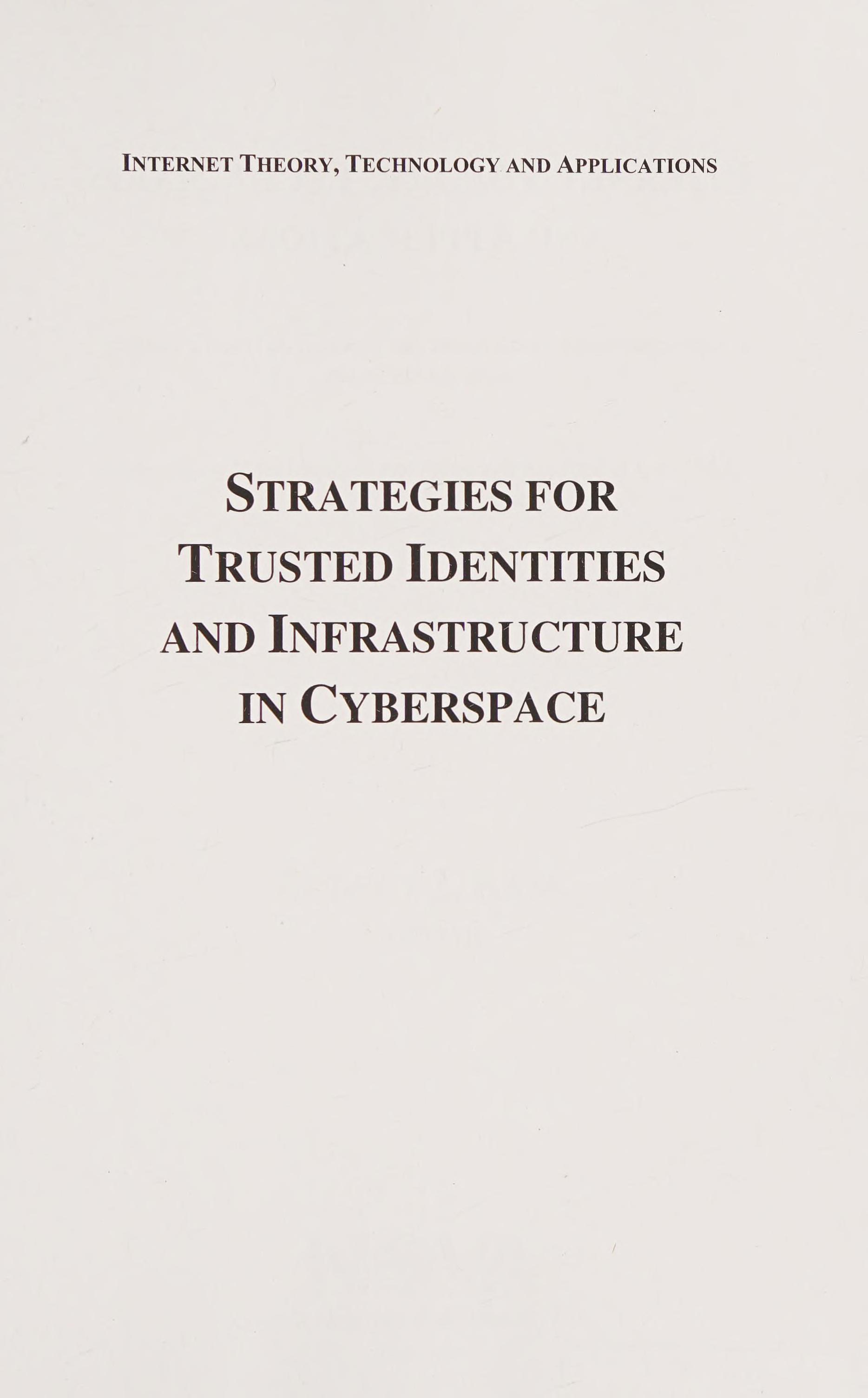 Strategies For Trusted Identities And Infrastructure In Cyberspace