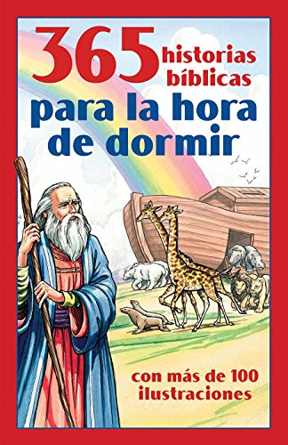 365 Historias Bíblicas Para La Hora De Dormir: Con Más De 100 Ilustraciones