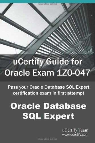 Ucertify Guide for Oracle Exam 1z0-047
