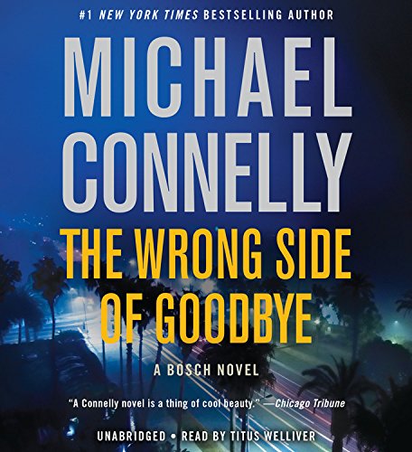 The Wrong Side Of Goodbye by Michael Connelly, ISBN 9781619694286